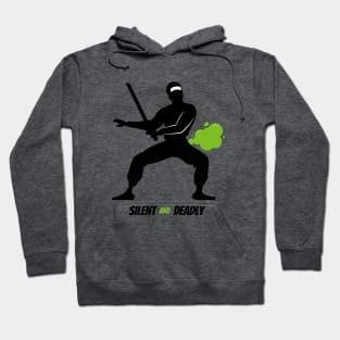 Silent and Deadly - Ninja FART Hoodie